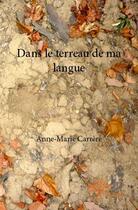 Couverture du livre « Dans le terreau de ma langue » de Anne-Marie Carrere aux éditions Edilivre