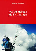 Couverture du livre « Vol au-dessus de l'Himalaya » de Jean-Yves Fredriksen aux éditions Editions Paulsen