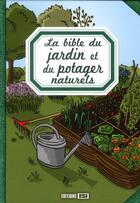 Couverture du livre « La bible du jardin et du potager naturels » de  aux éditions Editions Esi