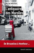 Couverture du livre « L'antiquaire des Marolles » de Muriel Monton aux éditions Ravet-anceau