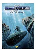 Couverture du livre « Section trident t.3 ; le Perle a disparu » de Patrice Buendia et Nelson Castillo aux éditions Zephyr