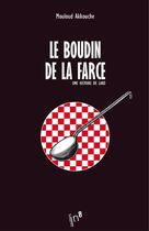 Couverture du livre « Une histoire de lard - le boudin de la farce » de Mouloud Akkouche aux éditions Editions In8