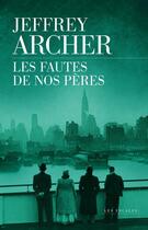 Couverture du livre « Les fautes de nos pères » de Jeffrey Archer aux éditions Les Escales Editions