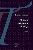 Couverture du livre « Blêmes assignats du sang » de Bernard Dilasser aux éditions Tituli