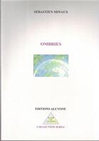 Couverture du livre « Ombries » de Sebastien Minaux aux éditions Alcyone
