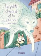 Couverture du livre « La petite chienne et la louve » de Marine Blandin aux éditions Biscoto