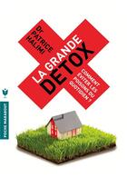 Couverture du livre « La grande détox ; comment éviter les poisons du quotidien » de Patrice Halimi aux éditions Marabout