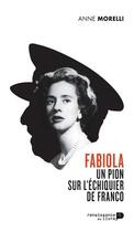 Couverture du livre « Fabiola, un pion sur l'échiquier de Franco » de Anne Morelli aux éditions Renaissance Du Livre