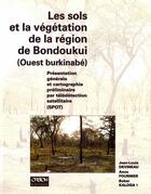 Couverture du livre « Les sols et la végétation de la région de Bondoukui (ouest burkinabé) » de Jean-Louis Devineau et Anne Fournier aux éditions Ird