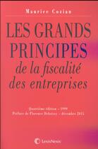 Couverture du livre « Les grands principes de la fiscalité des entreprises (4e édition) » de  aux éditions Lexisnexis