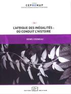 Couverture du livre « L'Afrique des inégalités : où conduit l'histoire ? » de Denis Cogneau aux éditions Editions Rue D'ulm