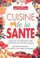 Couverture du livre « La cuisine de la sante » de Kermel Marie aux éditions De Vecchi