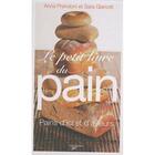 Couverture du livre « Le petit livre du pain » de Anna Prandoni aux éditions De Vecchi