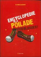 Couverture du livre « Encyclopedie de la poilade - 1000 blagues ! » de Elvard Klibanov aux éditions Grancher