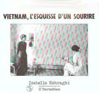 Couverture du livre « Viêtnam, l'esquisse d'un sourire » de Isabelle Eshraghi aux éditions L'harmattan