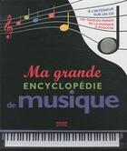 Couverture du livre « Ma grande encyclopédie de musique » de  aux éditions Milan