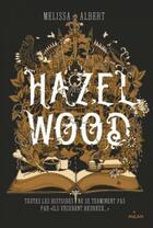 Couverture du livre « Hazel Wood » de Melissa Albert et Good Wives And Warriors aux éditions Milan