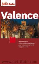 Couverture du livre « Valence (édition 2009) » de Collectif Petit Fute aux éditions Le Petit Fute