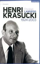 Couverture du livre « Henri Krasucki ; 1924-2003 » de Christian Langeois aux éditions Cherche Midi