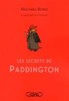 Couverture du livre « Les secrets de Paddington » de Michael Bond et Peggy Fortnum aux éditions Michel Lafon