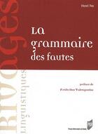 Couverture du livre « Grammaire des fautes » de Henri Frei aux éditions Pu De Rennes