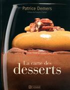 Couverture du livre « La carte des desserts » de Patrice Demers aux éditions Editions De L'homme