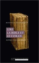 Couverture du livre « Lire la Bible et le Coran » de Baudouin Decharneux aux éditions Academie Royale De Belgique
