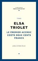 Couverture du livre « Le premier accroc coûte deux cents francs » de Elsa Triolet aux éditions Societe Du Figaro