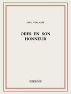 Couverture du livre « Odes en son honneur » de Paul Verlaine aux éditions Bibebook