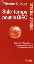 Couverture du livre « Sale temps pour le GIEC » de Etienne Dubuis aux éditions Favre