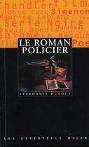 Couverture du livre « Roman policier (le) » de Stephanie Dulout aux éditions Milan
