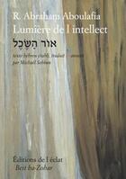 Couverture du livre « Lumiere de l'intellect » de Abraham R. Aboulafia aux éditions Eclat