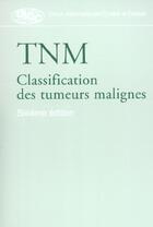 Couverture du livre « Tnm classification des tumeurs malignes » de  aux éditions Cassini