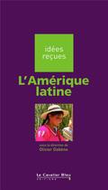 Couverture du livre « L'Amérique latine » de Olivier Dabene aux éditions Le Cavalier Bleu
