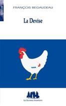 Couverture du livre « La devise » de Francois Begaudeau aux éditions Solitaires Intempestifs