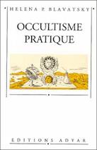 Couverture du livre « Occultisme pratique » de Blavatsky H. P. aux éditions Adyar