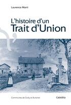 Couverture du livre « L'HISTOIRE D'UN TRAIT D'UNION » de Laurence Marti aux éditions Cabedita