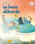 Couverture du livre « Le bain déborde » de Richard Houde aux éditions Les Editions De La Courte Echelle