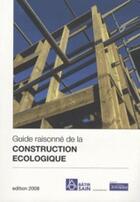 Couverture du livre « Guide raisonné de la construction écologique » de John Gladish aux éditions Batir Sain