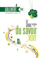 Couverture du livre « Gullivert, le guide pratique du savoir vert » de Armand Pette aux éditions Ideacom