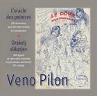 Couverture du livre « L'oracle des peintres ; orakelj slikarjev » de Veno Pilon aux éditions Editions Franco-slovenes & Cie