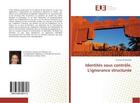 Couverture du livre « Identites sous controle. l'ignorance structuree » de El Harmassi Soumya aux éditions Editions Universitaires Europeennes