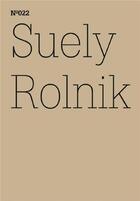 Couverture du livre « Documenta 13 vol 22 suely rolnik /anglais/allemand » de Rolnik Suely aux éditions Hatje Cantz