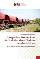 Couverture du livre « Integration economique du sud-kivu dans l'afrique des grands lacs » de Masumbuko-C aux éditions Editions Universitaires Europeennes