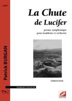 Couverture du livre « La chute de Lucifer ; poème symphonique pour trombone et orchestre » de Patrick Burgan aux éditions Symetrie