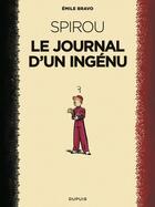 Couverture du livre « Le Spirou d'Emile Bravo Tome 1 : le journal d'un ingénu » de Emile Bravo aux éditions Dupuis