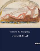 Couverture du livre « L'OeIL-DE-CHAT » de Fortune Du Boisgobey aux éditions Culturea