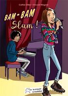 Couverture du livre « BAM-BAM SLAM » de Vincent Wagner et Cathy Ollier aux éditions Le Crayon A Roulettes