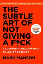 Couverture du livre « Subtle Art of Not Giving a F*Ck: a Counterintuitive Approach to Living a Good Life » de Mark Manson aux éditions Harper Collins
