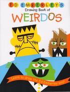 Couverture du livre « Ed emberley drawing book of weirdos » de Ed Emberley aux éditions Little Brown Usa